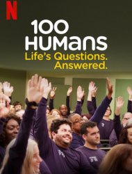 100 Humans : Les questions de la vie ont trouvé leurs réponses Saison 1 en streaming