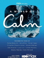 A World of Calm Saison 1 en streaming