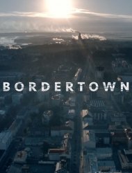 Bordertown Saison 2 en streaming