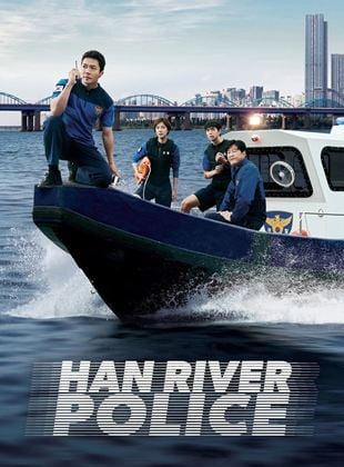 Han River Police Saison 1 en streaming