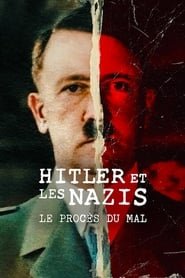 Hitler et les nazis : Le procès du mal Saison 1 en streaming
