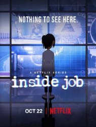 Inside Job Saison 1 en streaming