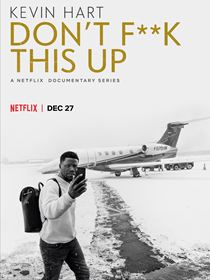 Kevin Hart: Don't F**k This Up Saison 1 en streaming