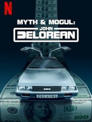La Saga DeLorean : Destin d'un magnat de l'automobile Saison 1 en streaming