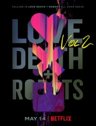 Love, Death + Robots Saison 2 en streaming