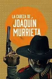 Mort ou vif Joaquín Murrieta Saison 1 en streaming