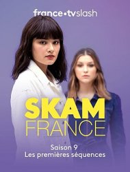 SKAM France Saison 9 en streaming