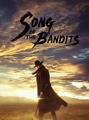 Song of the Bandits Saison 1 en streaming