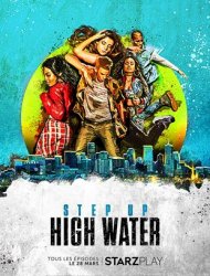 Step Up: High Water Saison 3 en streaming