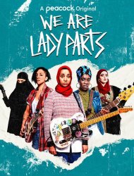 We Are Lady Parts Saison 1 en streaming