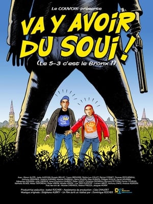 Va y avoir du soui!